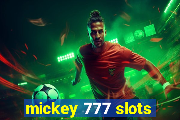 mickey 777 slots